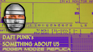 Daft Punk's Something About Us - Roger Mooze Replica